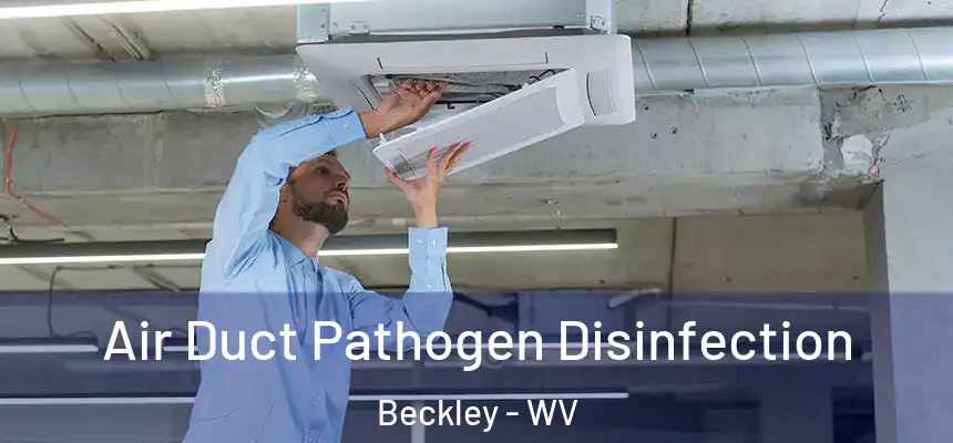  Air Duct Pathogen Disinfection Beckley - WV