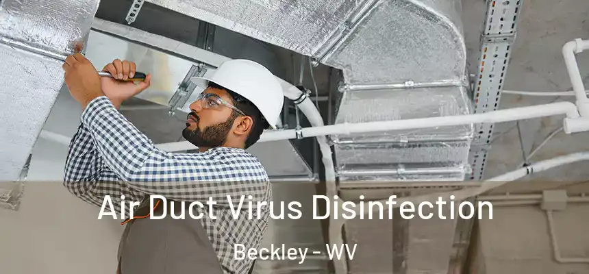  Air Duct Virus Disinfection Beckley - WV