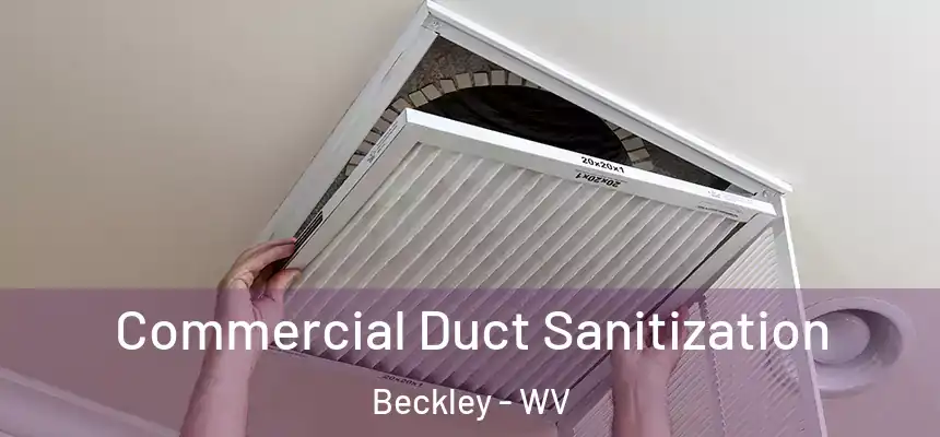  Commercial Duct Sanitization Beckley - WV