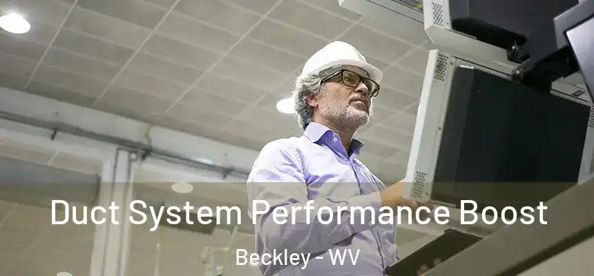  Duct System Performance Boost Beckley - WV