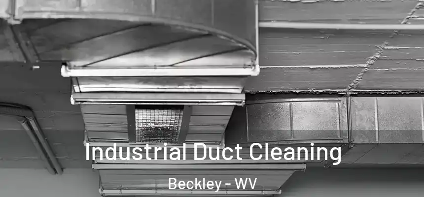  Industrial Duct Cleaning Beckley - WV