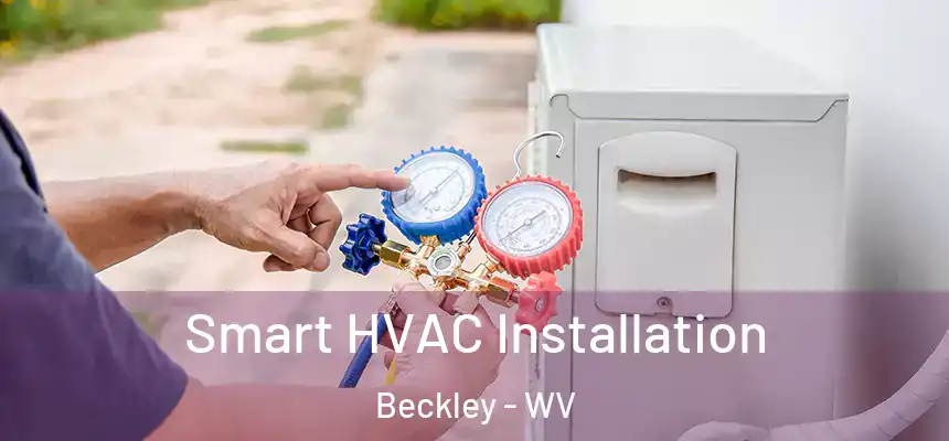  Smart HVAC Installation Beckley - WV