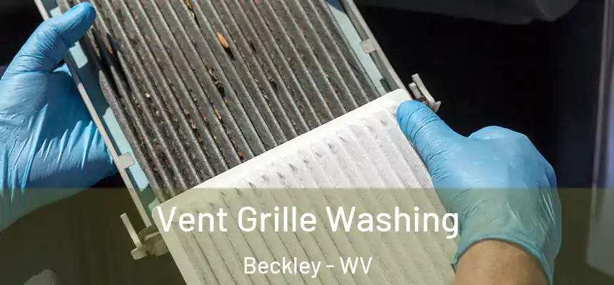  Vent Grille Washing Beckley - WV